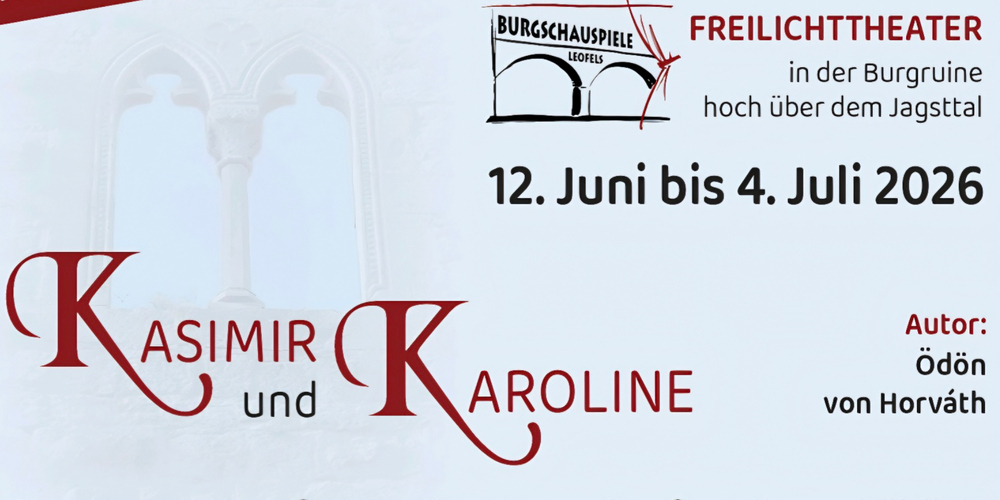 Tickets Kasimir und Karoline, Autor: Ödön von Horváth in Ilshofen - Leofels